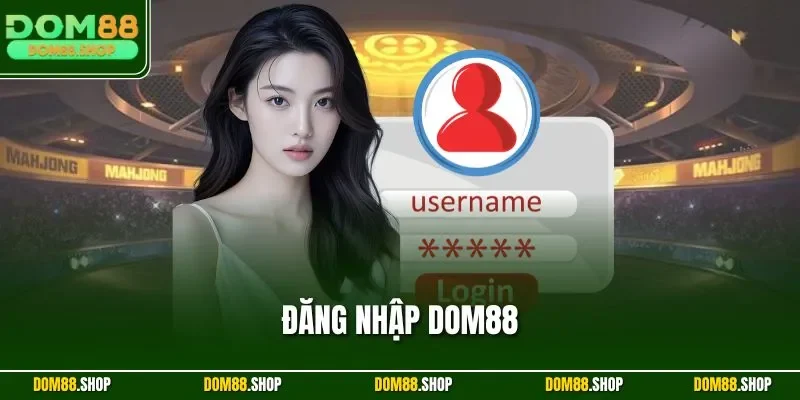 Đăng nhập DOM88