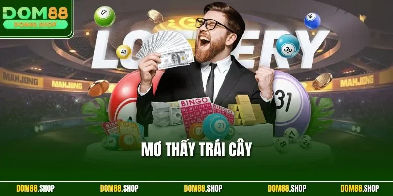 Mơ Thấy Trái Cây